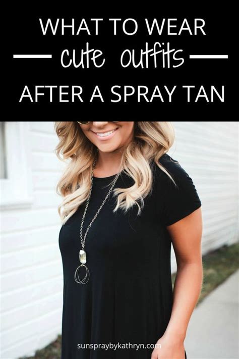 best clothes to wear after fake tan|clothes for spray tanning.